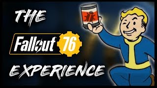The Fallout 76 Experience