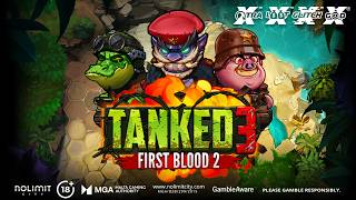 Tanked 3: First Blood 2 - Full Length Feature Video by Nolimit City