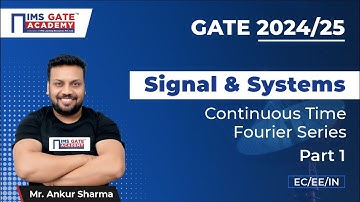 L22 Continuous Time Fourier Series - 1  | Signals & Systems for GATE & PSU