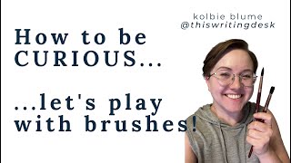 Mark-making with paint brushes | How to practice curiosity
