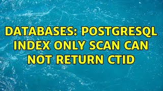 Databases: PostgreSQL Index Only Scan can NOT return ctid