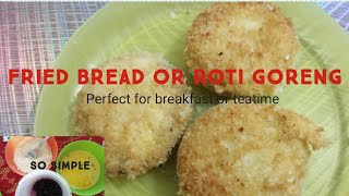 Fried Bread Or Roti Goreng