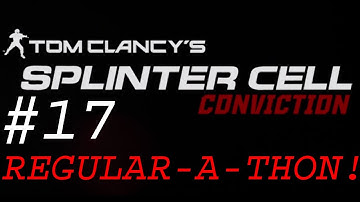 REGULAR-A-THON Splinter Cell - Conviction Walkthrough with Commentary Part 17 - The Dangerous Hall