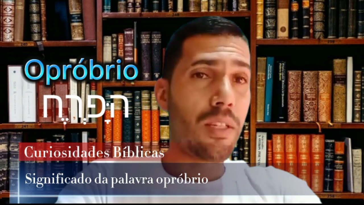 Significado da palavra opróbrio - YouTube