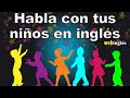 100 Frases Para Padres - Habla a tus hijos en Inglés