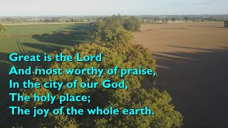Great is the Lord and Most Worthy of Praise [with lyrics for congregations]