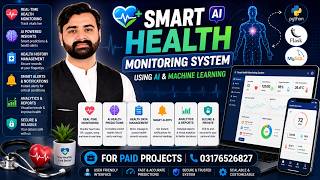Smart Health Monitoring System Using Python Machine Learning | CS619 Complete Final Year Project