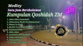 Kumpulan Qoshidah ZM - Satu Jam Sholawat Bersama Hadroh ZM #hadrohzm #zaadulmuslim #albusyro