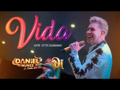 VIDA ❤️ - DANIEL NUÑEZ ( 4K VIDEO OFICIAL )
