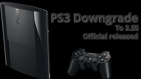 How to Downgrade PS3 OWF 4 81 to 3 55