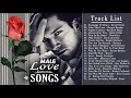 Most Beautiful Love Songs By Male -  Male Romantic Songs Ever   Best Love Songs For Her From Him