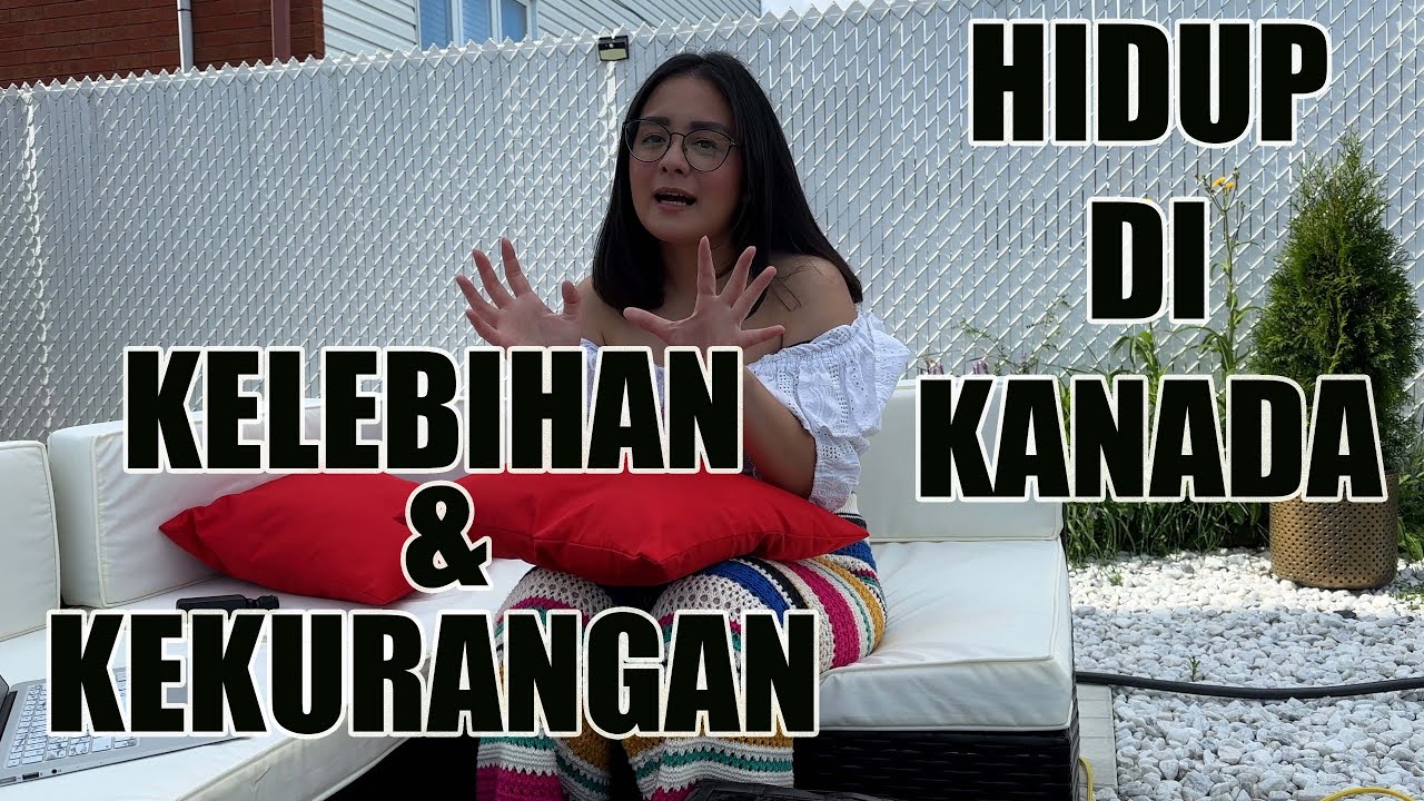 KELEBIHAN DAN KEKURANGAN HIDUP DI KANADA..