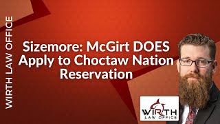 Sizemore: McGirt DOES Apply to Choctaw Nation Reservation
