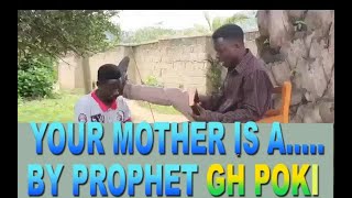 GOOD NEWS AM NOW  PROPHET GH POKI ( THE COMEDIAN ) 