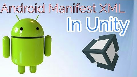 Android Manifest File In UNITY