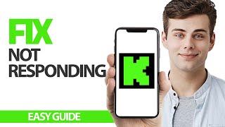 How To Fix Kick App Not Responding | Final Solution