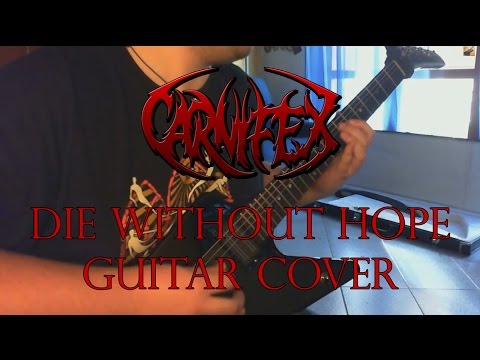 Carnifex - Die Without Hope (Guitar Cover HD by Giovanni Fontanella)