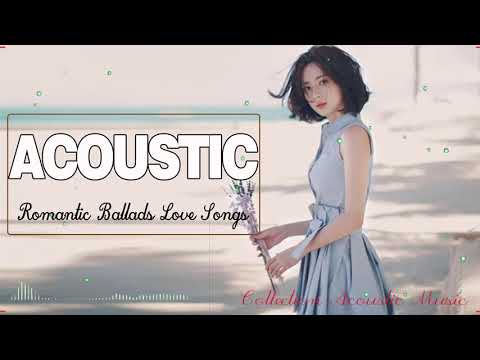 Best Ballads Of All Time Beautiful Romantic Ballads Love Songs Acoustic Ballads Playlist
