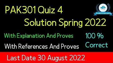 pak301 quiz 4 2022| pak301 quiz 2 spring 2022| pak301 quiz 2 solution spring 2022| By M.saqib