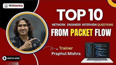 Top 10 Scenario-Based Network Engineer Interview Questions From Packet Flow | DHCP,DNS,HTTP,Gateway