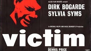 VICTIM (1961), Dirk Bogarde, Sylvia Syms, Dennis Price, dir. Basil Dearden - #FILMTALK REVIEW