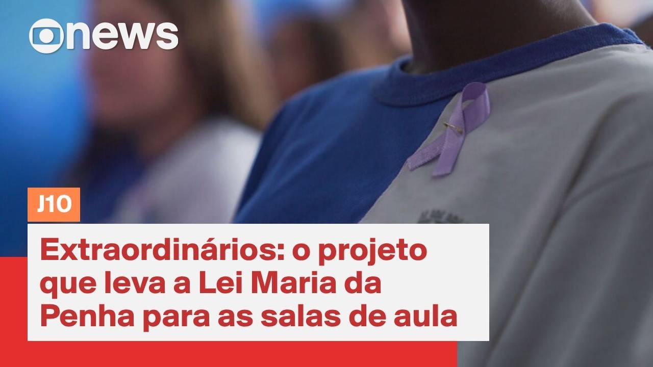 Extraordinários: a Lei Maria da Penha nas salas de aula