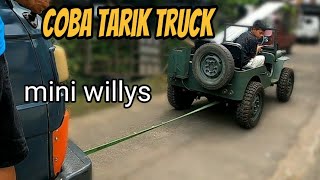 tets Mini Willys Power // tarik truck