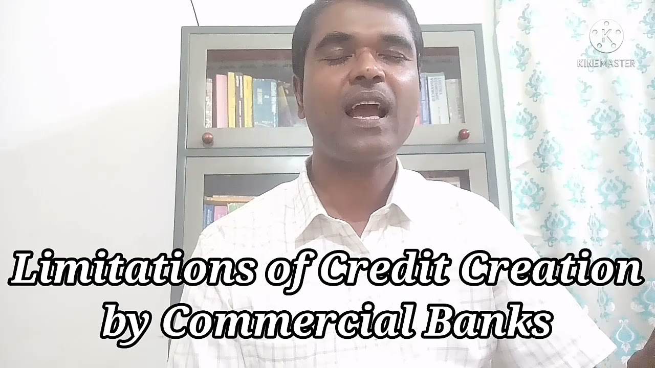 Limitations of Credit Creation by Commercial Banks