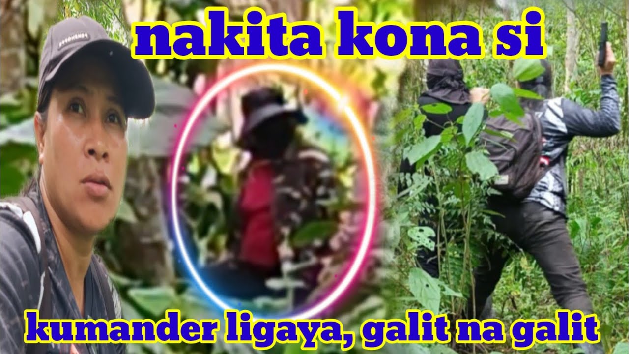 Nakita kona si kumander ligaya umo osok sa galit