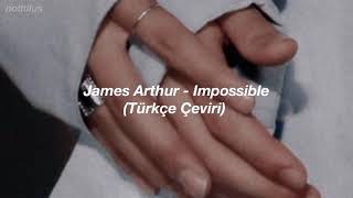 James Arthur - Impossible (Türkçe Çeviri) Resimi