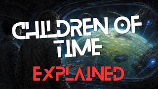 Children of Time by Adrian Tchaikovsky