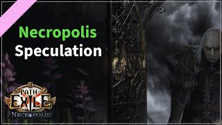 Things to keep an eye on during Necropolis' league start [3.24]