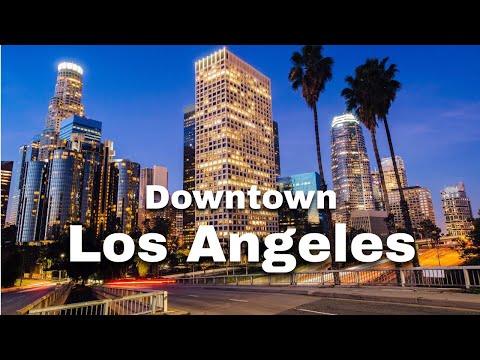 Video Downtown Los Angeles 4K Walk - youtube