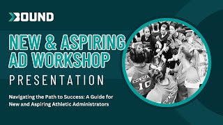 New & Aspiring Athletic Director Seminar   2025 02 12 09 45 CST   Recording