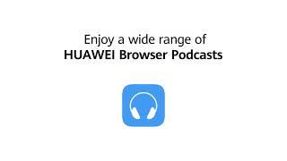 Listen to free Podcasts on HUAWEI Browser screenshot 1