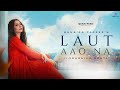 Laut aao na official music  vrushika mehta  hansika pareek