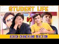 Student Life: Bollywood vs Reality - Ashish Chanchlani's Reaction