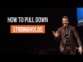 Strongholds and How to Pull Them Down | Pastor Gregory Dickow