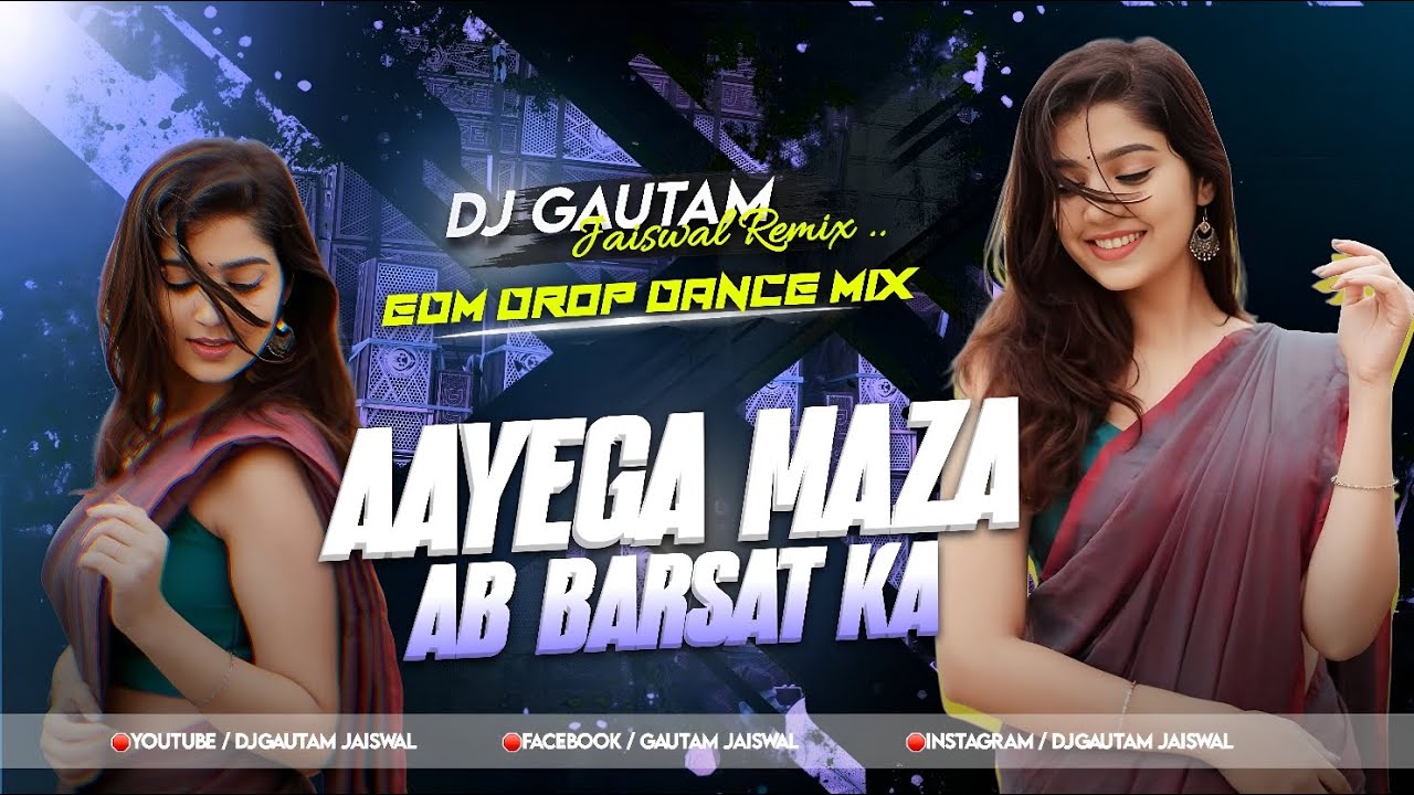 Aayega Maza Ab Barsat Ka | EDM Drop Dance Mix | Andaaz | Alka Yagnik Song - Dj Gautam Jaiswal