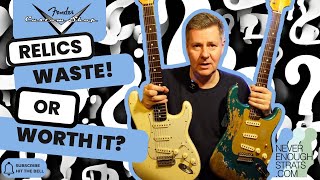 Fender Custom Shop Relics: Waste! or Worth it?