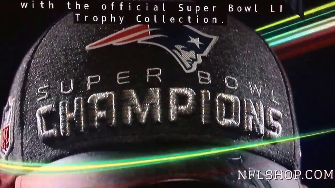 2017 Patriots Super Bowl 51 champs gear commercial