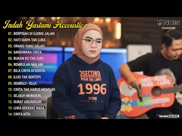 Indah Yastami Full Album BERPISAH DI UJUNG JALAN, HATI SIAPA TAK LUKA Lagu Galau Viral Tiktok class=