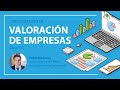 Curso Gratuito Valoración de Empresas y Operaciones Corporativas - Clase 1/3