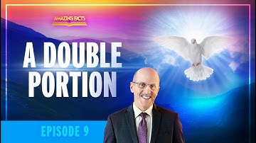 09 - A Double Portion | Doug Batchelor