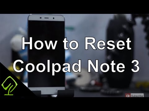 How to Reset Coolpad Note 3 (Plus) or Coolpad Note 3 Lite and what you need to know