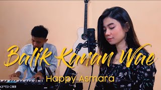 Balik Kanan Wae - Cover Dhany ft. Helga (Happy Asmara)