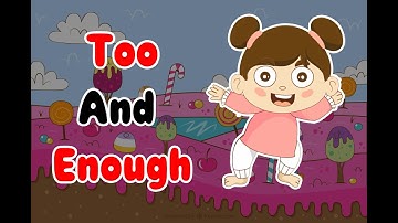 Too and Enough Song for Kids | Super Grammar English | Learn English Through Music #kidssong