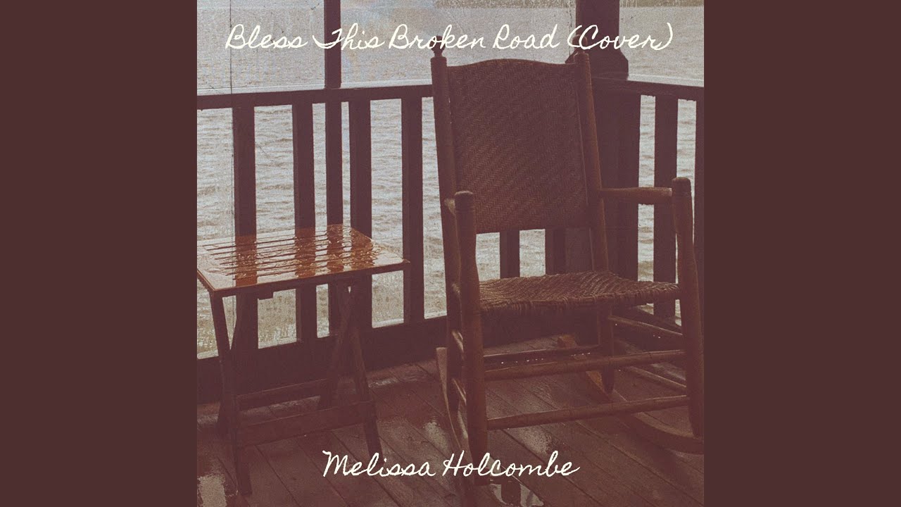 Bless This Broken Road Cover YouTube