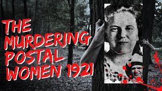 The Murdering Postal Woman, Lena Clarke, 1921 | True Crime Story