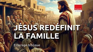 Jésus redéfinit la famille au milieu des conflits. Marc 3. 20-35